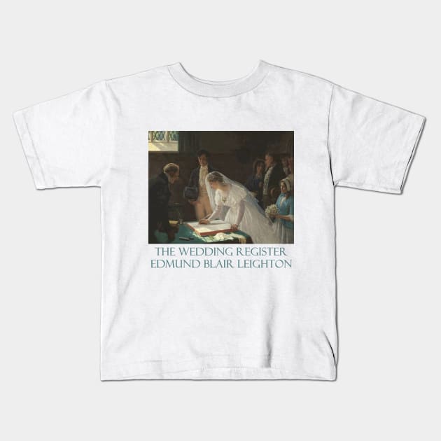 The Wedding Register by Edmund Blair Leighton Kids T-Shirt by Naves